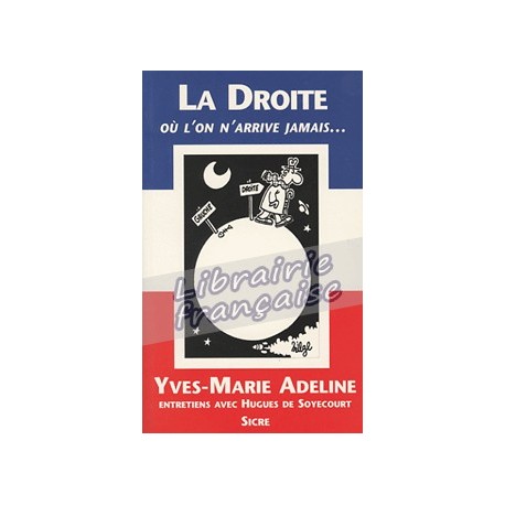 La droite où l'on arrive jamais - Yves-Marie Adeline