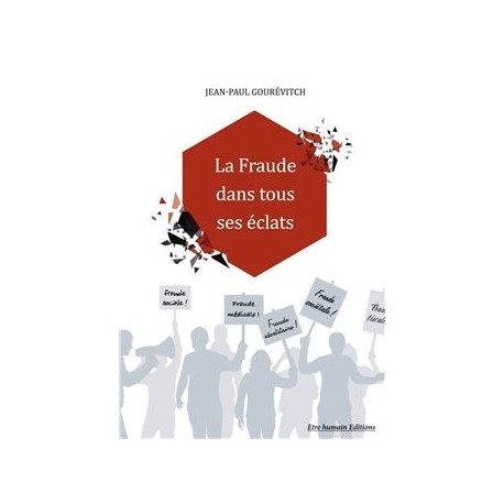 La fraude dans tous ses éclats - Jean-Paul Gourévitch