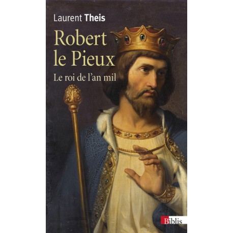 Robert le Pieux - Laurent Theis (poche)