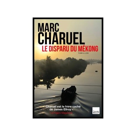 Le disparu du Mékong - Marc Charuel