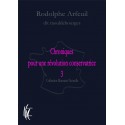 Chroniques pour une révolution conservatrice Tome 3 - Rodolphe Arfeuil dit Raouldebarge