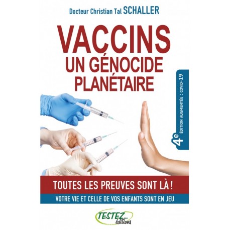 Vaccins un génocide planétaire - Docteur Christian Tal Schaller