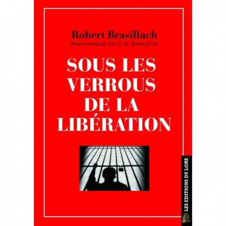 Sous les verrous de la Libération - Robert Brasillach