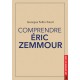 Comprendre Eric Zemmour - Georges Feltin-Tracol