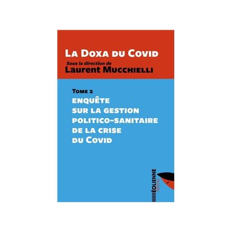 La doxa du covid Tome 2 - Laurent Mucchielli (sous la direction de)