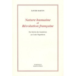 Nature humaine et Révolution française - Xavier Martin