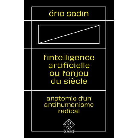 L'intelligence artificielle ou l'enjeu du siècle - Eric Sadin