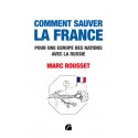 Comment sauver la France - Marc Rousset