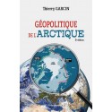 Géopolitique de l'Arctique - Thierry Garcin