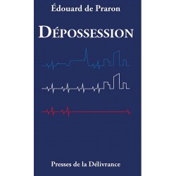 Dépossession - Edouard de Praron
