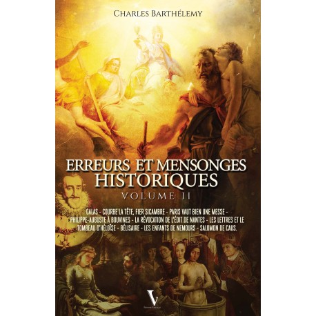 Erreurs et mensonges historiques Volume II - Charles Barthélemy