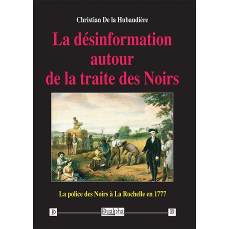 La désinformation autour de la traite des noirs - Christian de La Hubaudière