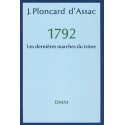 1792 Les dernières marches du trône - J. Ploncard d'Assac