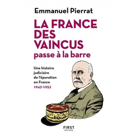 La France des vaincus passe à la barre - Emmanuel Pierrat