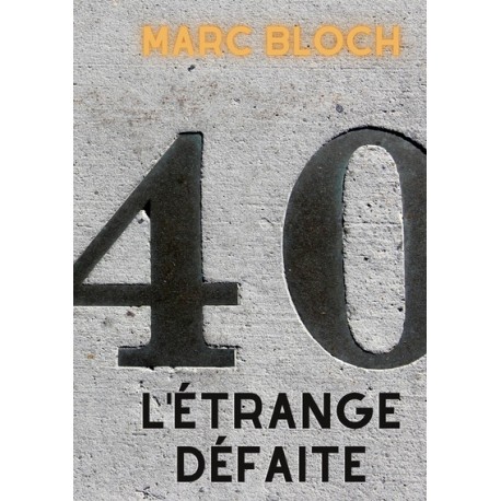 L'étrange défaite - Marc Bloch
