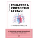 Comment échapper à l'infarctus et l'AVC - Dr Michel de Lorgeril