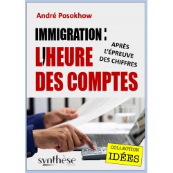 Immigration : l'heure des comptes - André Posokhow