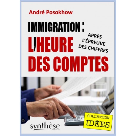 Immigration : l'heure des comptes - André Posokhow