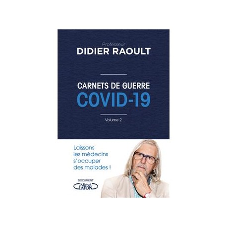 Carnets de guerre Covid 19  vol. 2 - Professeur Didier Raoult