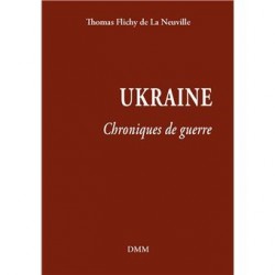 Ukraine - Thomas Flichy de La Neuville