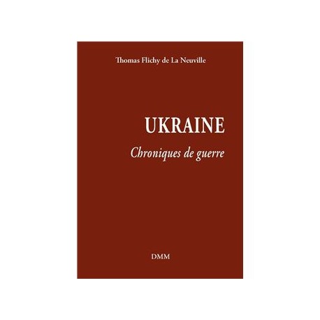 Ukraine - Thomas Flichy de La Neuville