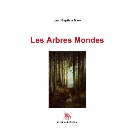 Les Arbres Mondes - Jean-Baptiste Mary