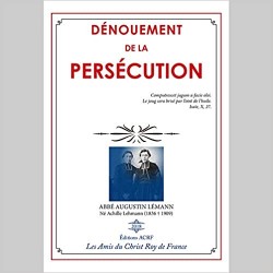 Dénouement de la persécution - Abbé Augustin Lémann
