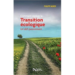 Comment réaliser la Transition écologique ? - Philippe Murer
