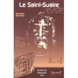 Le Saint-Suaire revisité - Jean Levêque, René Pugeaut