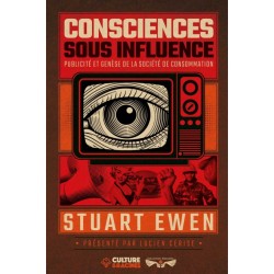 Consciences sous influence - Stuart Ewen