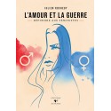 L'amour et la guerre - Julien Rochedy