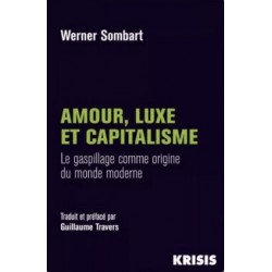 Amour, luxe et capitalisme - Werner Sombart