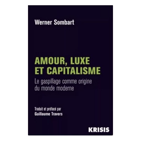 Amour, luxe et capitalisme - Werner Sombart