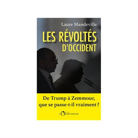 Les révoltés d'occident - Laure Mandeville
