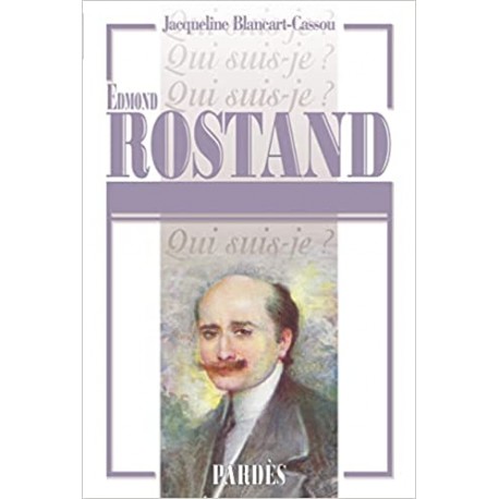 Edmond Rostand - Jacqueline Blanchart-Cassou
