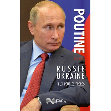 Russie Ukraine  Deux peuples frères - Poutine