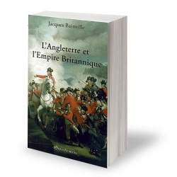 L'Angleterre et l'Empire Britannique - Jacques Bainville