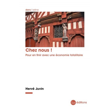 Chez nous ! - Hervé Juvin