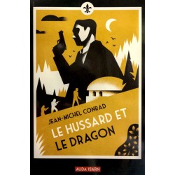 Le hussard et le dragon - Jean-Michel Conrad