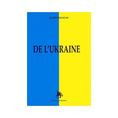 De l'Ukraine - Alain Balalas