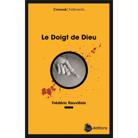 Le doigt de Dieu - Frédéric Rouvillois