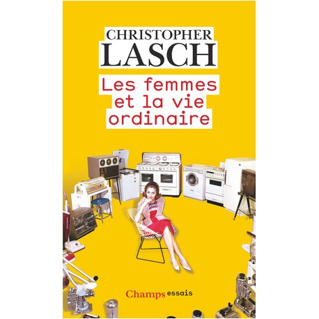 Les Femmes et la vie ordinaire - Christopher Lasch