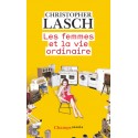 Les Femmes et la vie ordinaire - Christopher Lasch