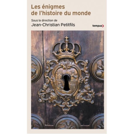 Les énigmes de l'histoire du monde - Collectif - Jean-Christian Petitfils