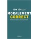 Moralement correct - Jean Sévillia