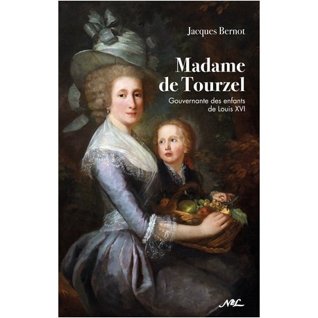 Madame de Tourzel - Jacques Bernot