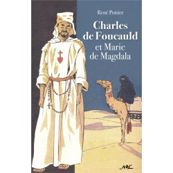 Charles de Foucauld et Marie de Magdala - René Pottier