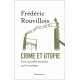 Crime et utopie - Frédéric Rouvillois