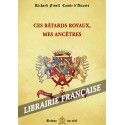 Ces bâtards royaux, mes ancêtres - Richard Finell Comte d'Auxois