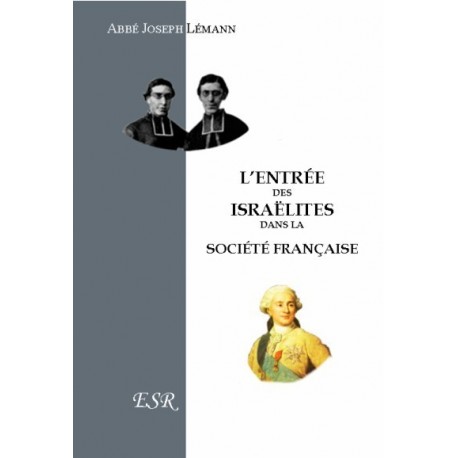 L'entrée des Israëlites dans la sciété française - Abbé Joseph Lémann